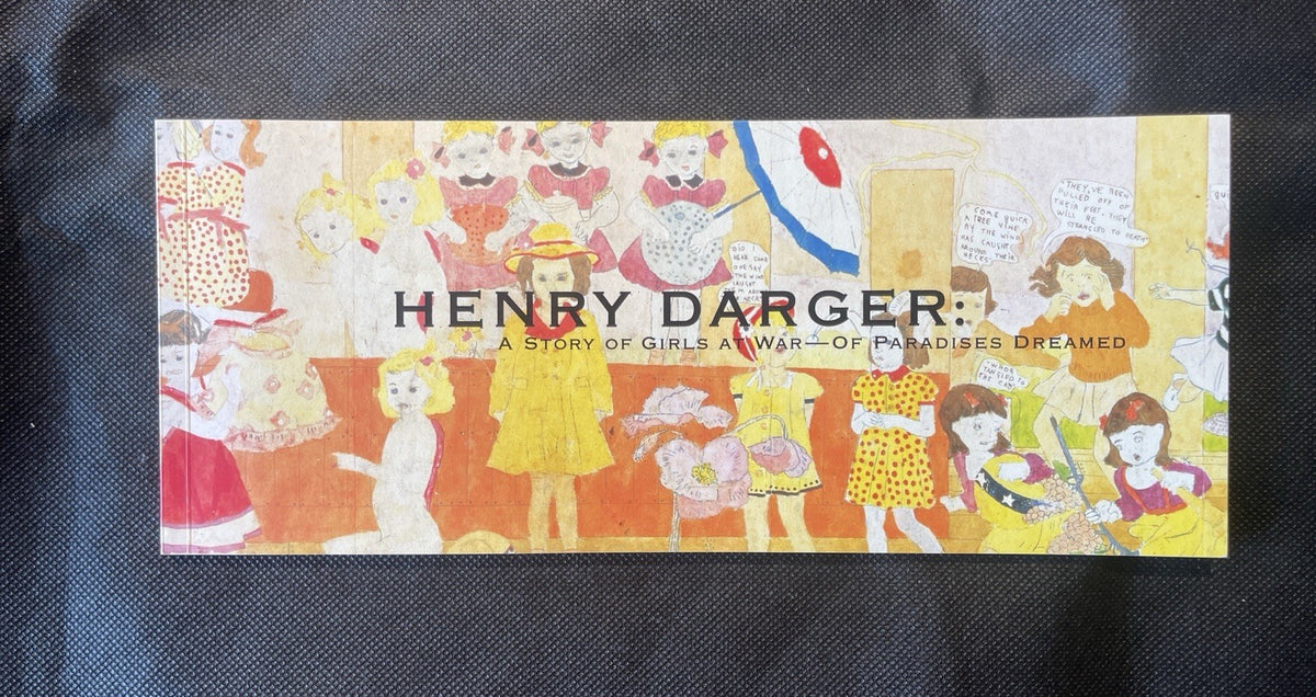 Henry Darger: A Story of Girls at War—Of Paradise Dreamed Illus SC 2007