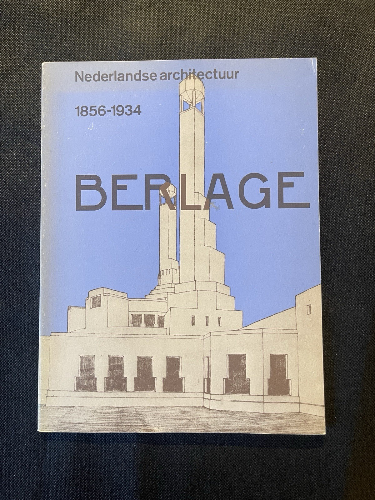 H.P. Berlage 1856–1934 – Nederlandse Architectuur (1975)  Museum Catalogue