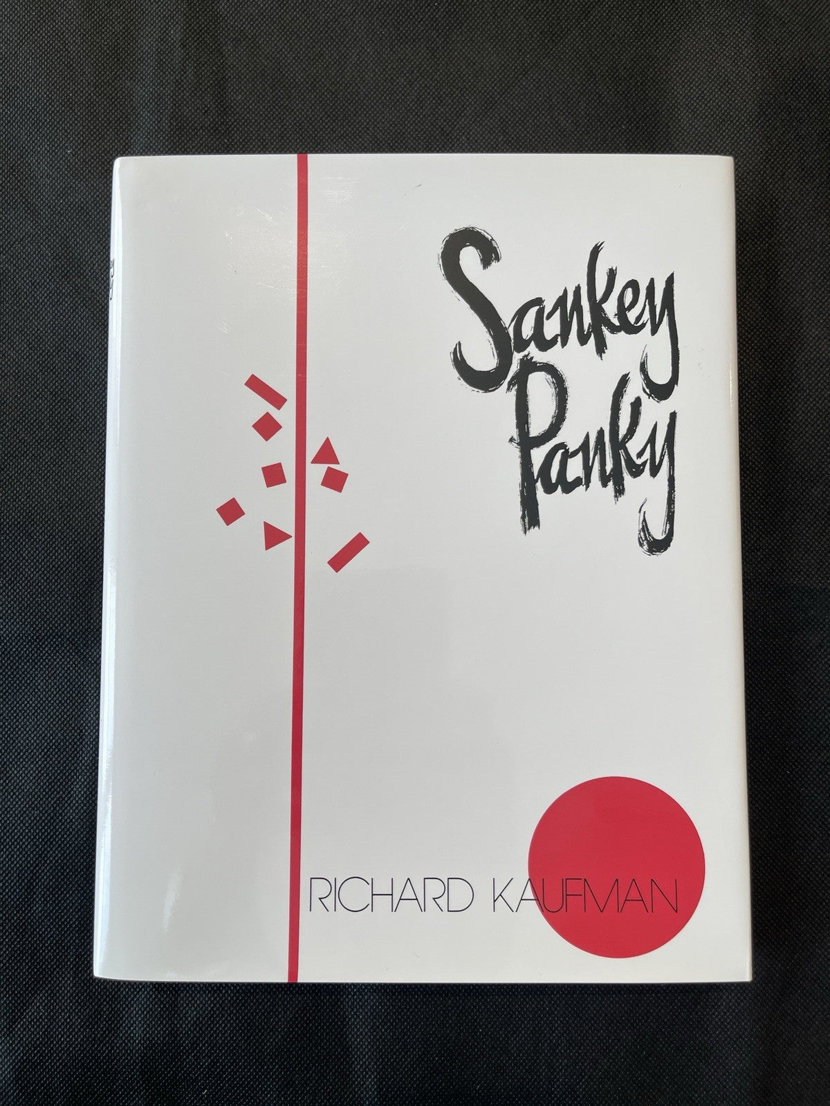 Kaufman, Richard. Sankey Panky. Kaufman & Company, 1st.ed And 2 Signed Booklets
