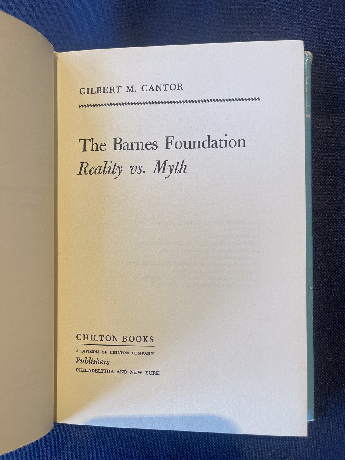 BARNES FOUNDATION, REALITY VS. MYTH BY GILBERT M. CANTOR 1963 DJ/DJ 1st Ed.