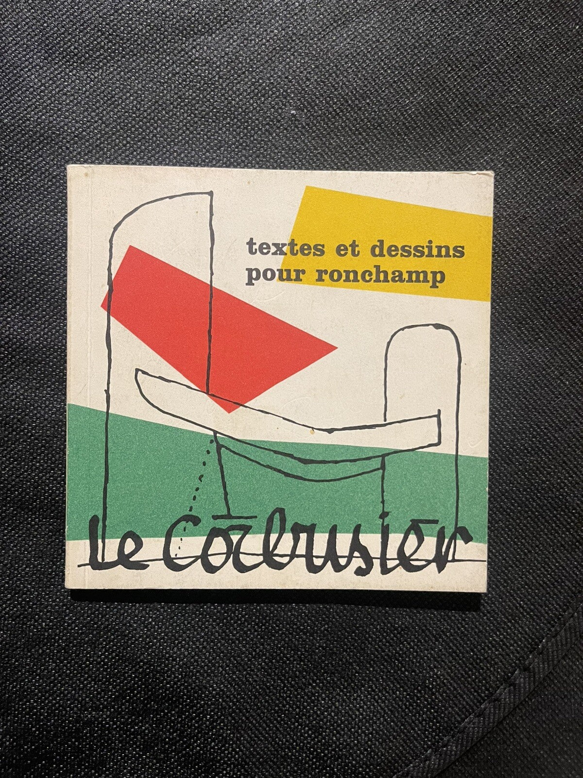 Le Corbusier Textes Et Dessins Pour Ronchamp 1982 original french ed. Notre Dame