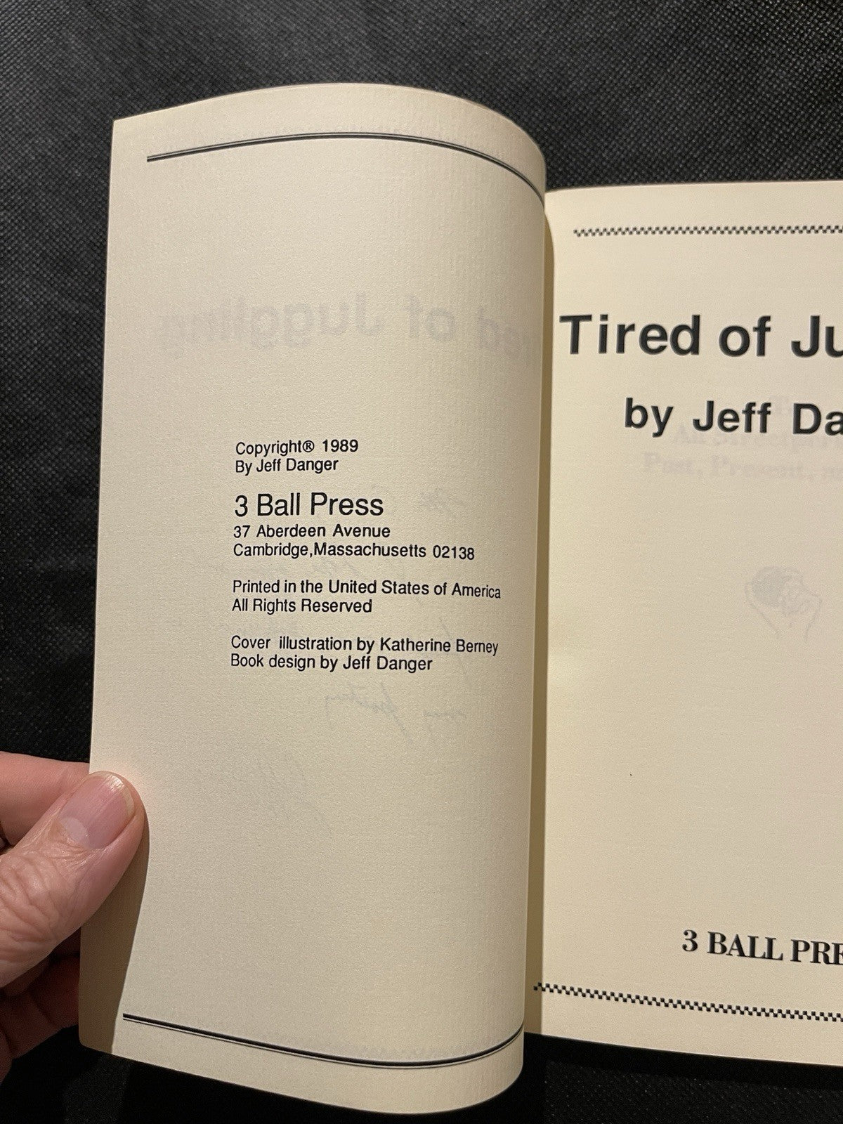 Tired of Juggling by Jeff Danger 3 Ball Press 1989 PB Signed/Inscribed Illus