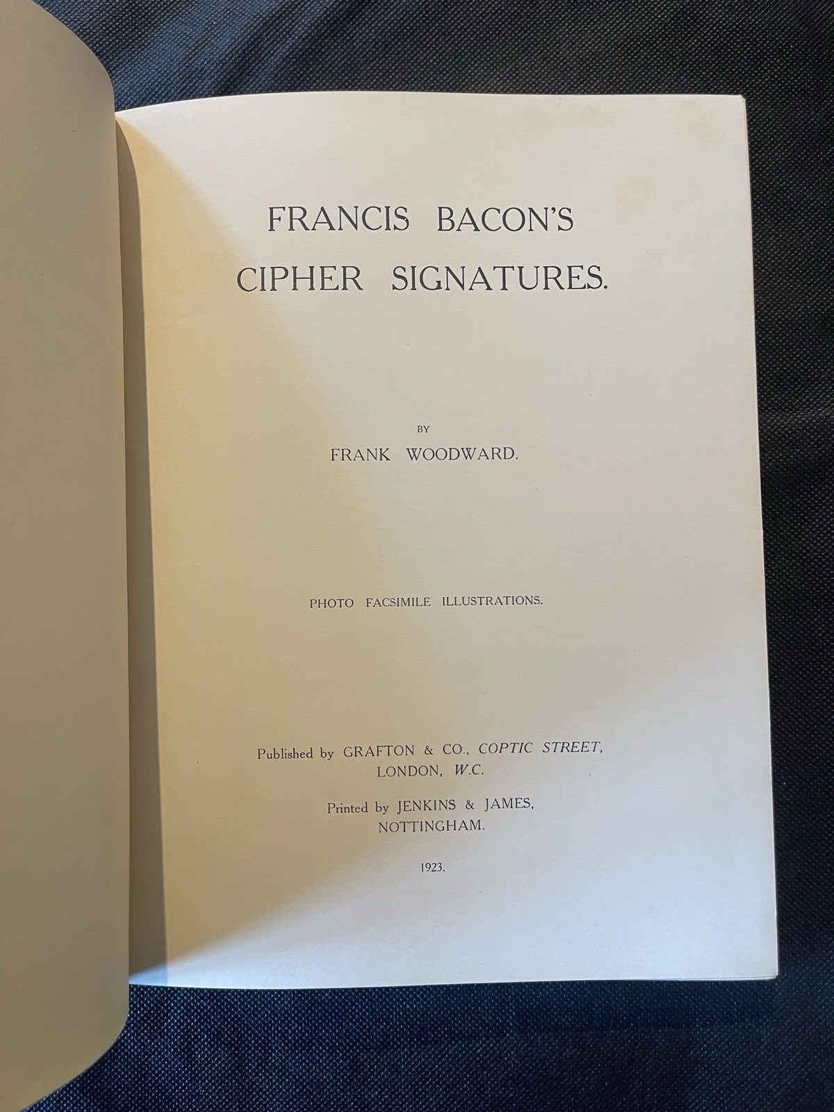 Francis Bacon's Cipher Signatures Frank Woodward HC 1923 Grafton & Co. Illus