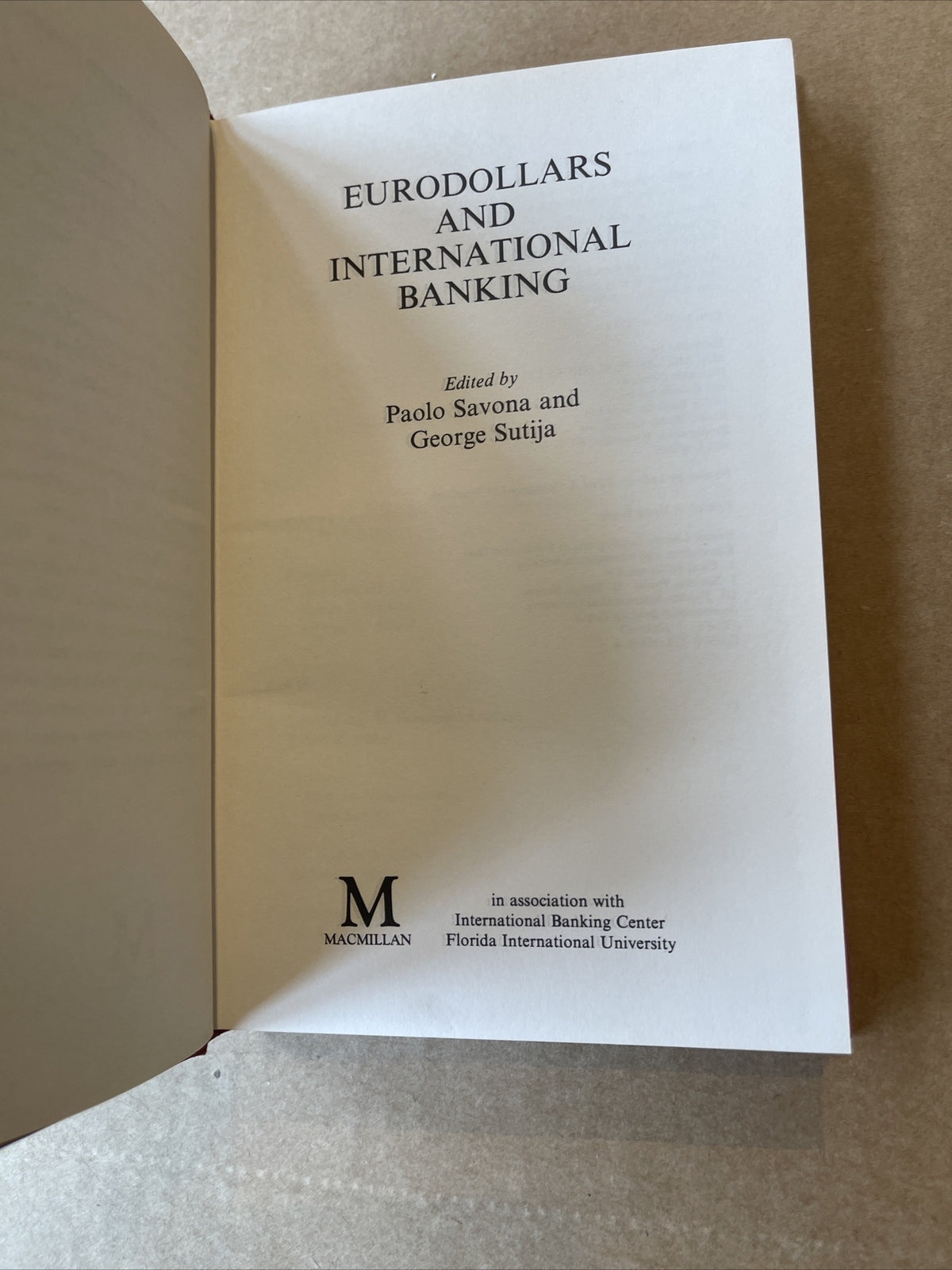 Eurodollars and International Banking - By savona And Sutija 1st Ed. 0333365534
