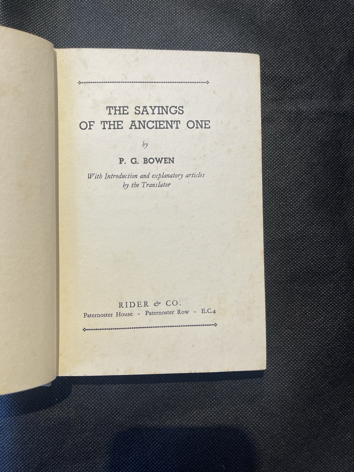 The Sayings Of The Ancient One By P G Bowen Rare 1935 1st Ed