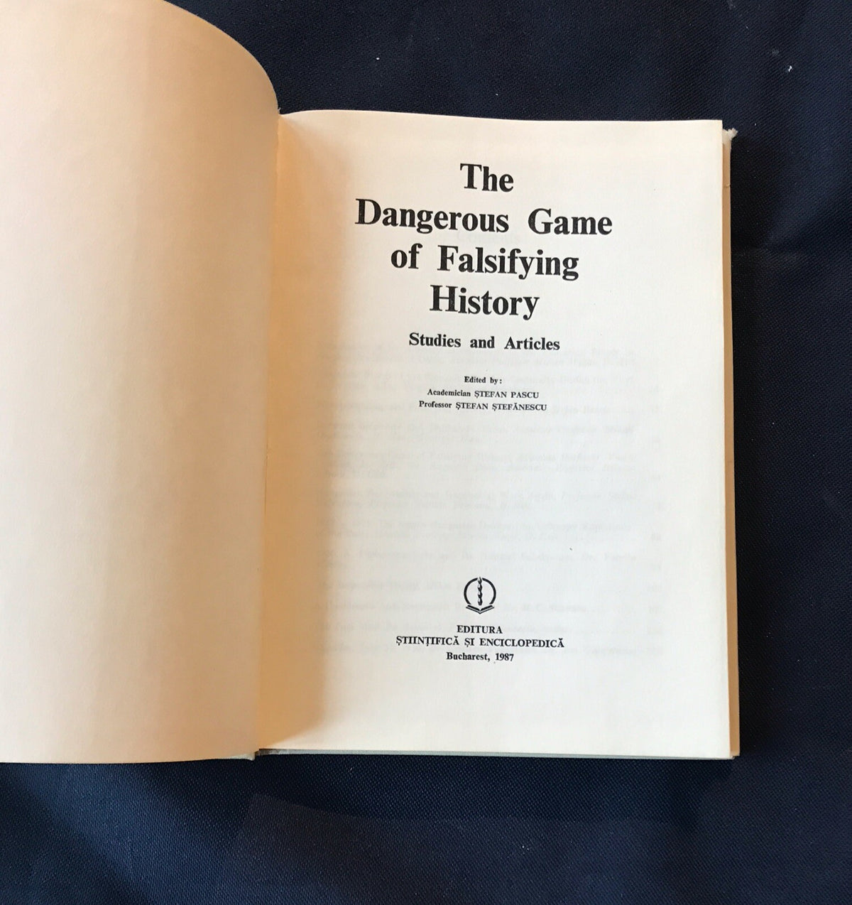 The Dangerous Game Of Falsifying History by Pascu and Stefanescu