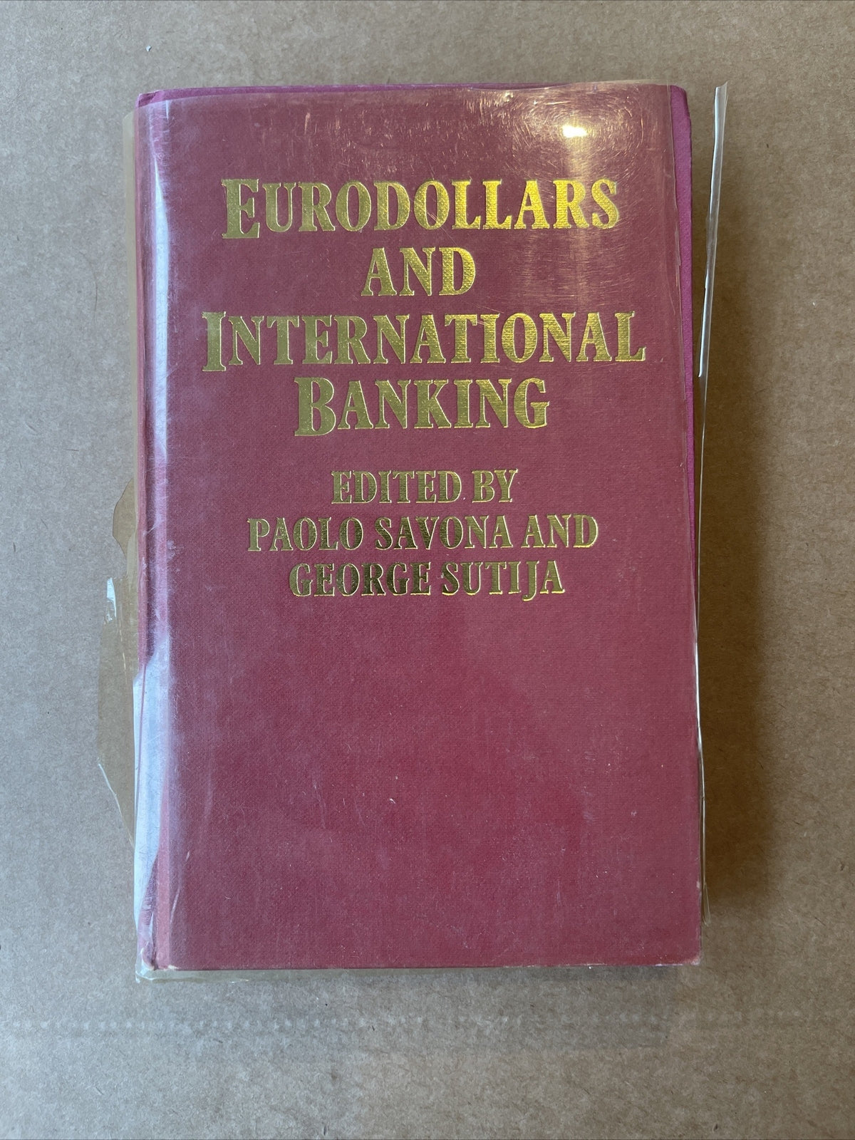 Eurodollars and International Banking - By savona And Sutija 1st Ed. 0333365534