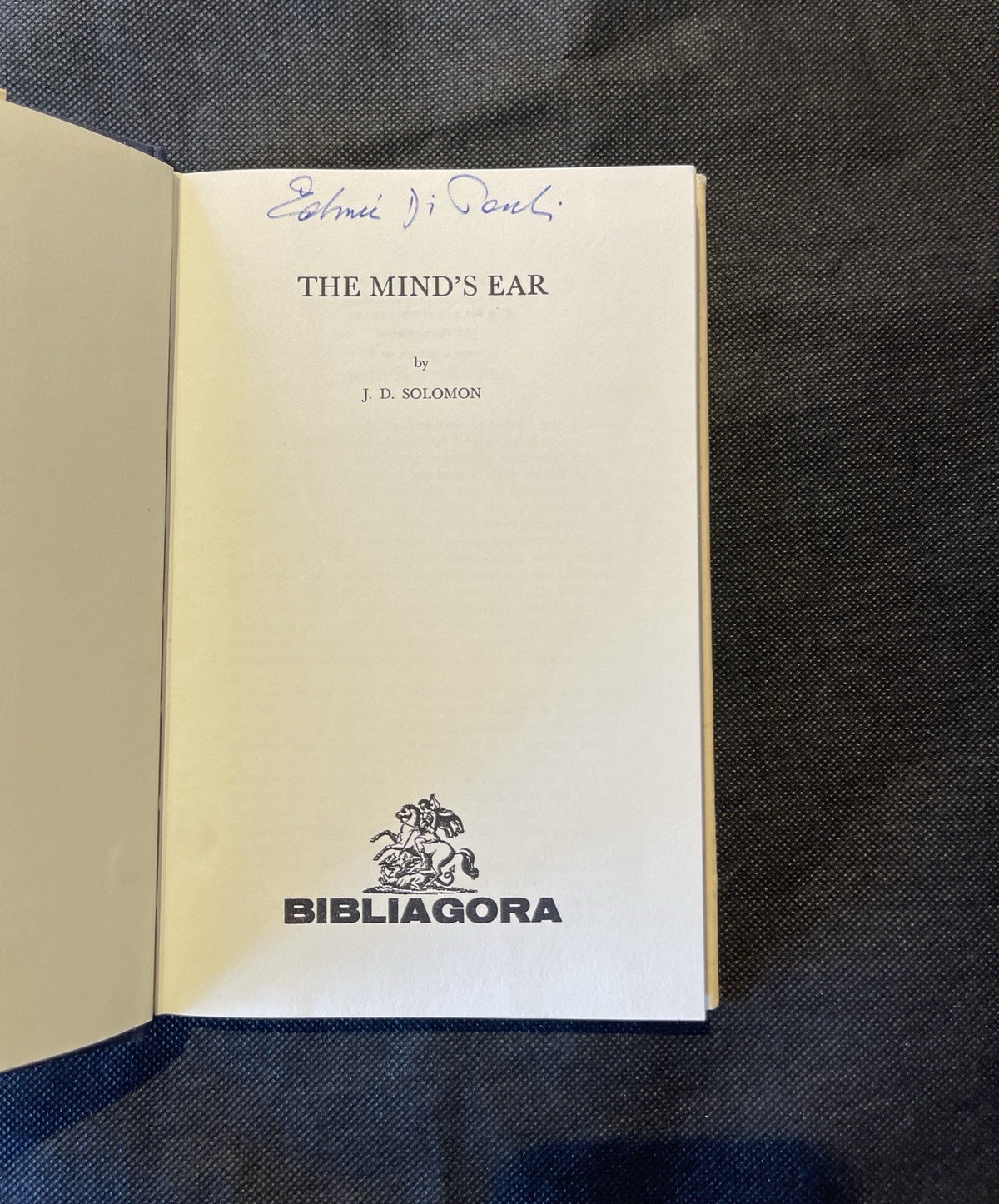 J.D. Solomon The Mind's Ear, Bibliagora 1979 Hardcover 1st Ed Inscribed