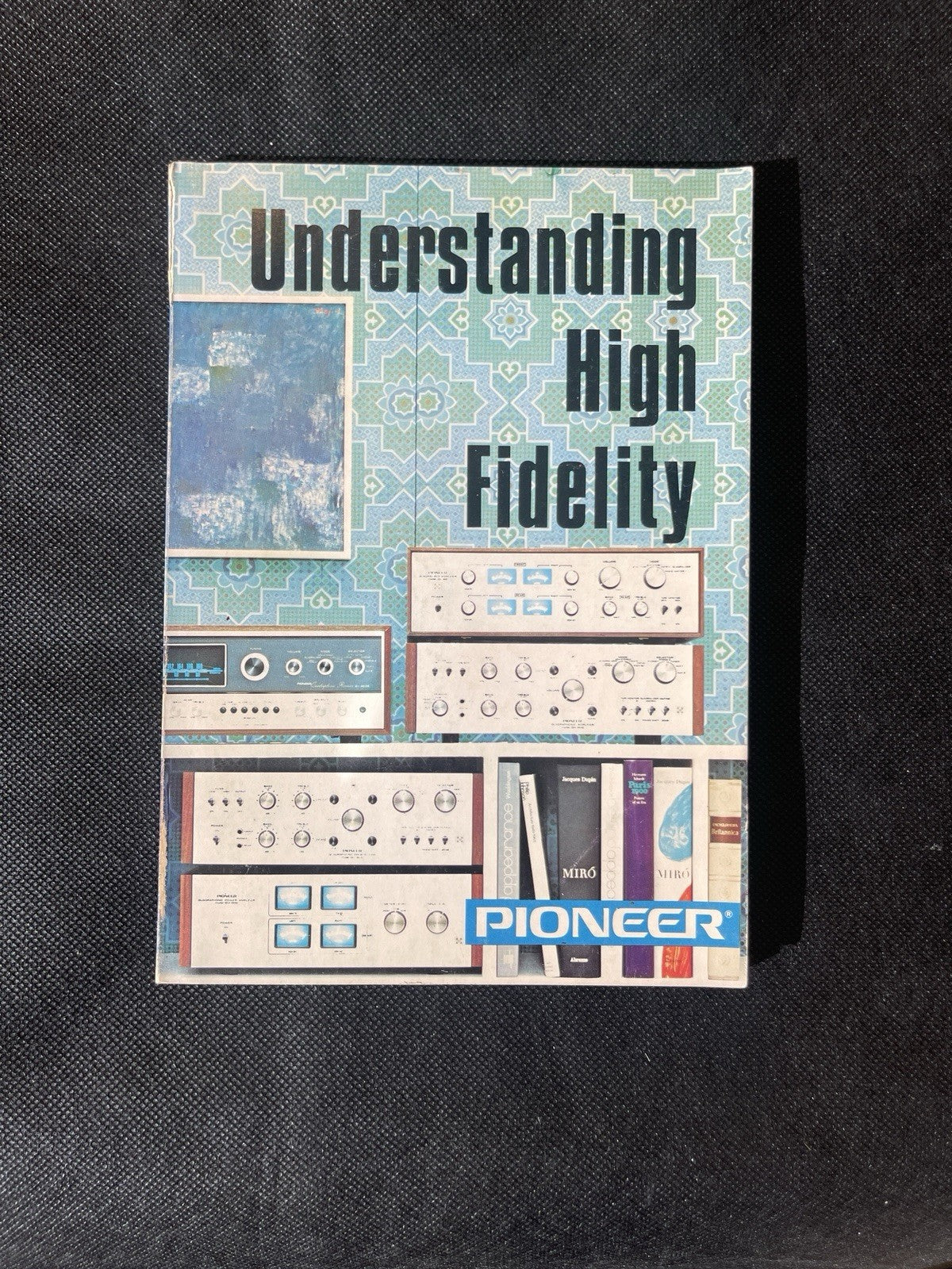 Understanding HIGH FIDELITY - Pioneer 1971