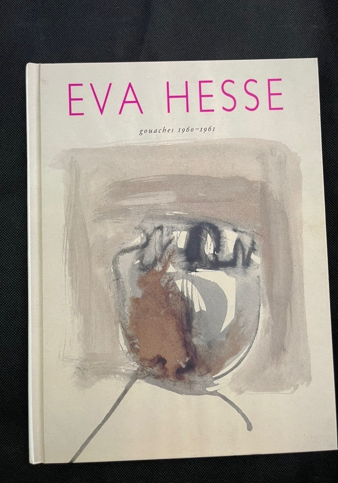 Eva Hesse, Gouaches 1960-1961, HC, Exhibition Catalog, Robert Miller, NY, 1991
