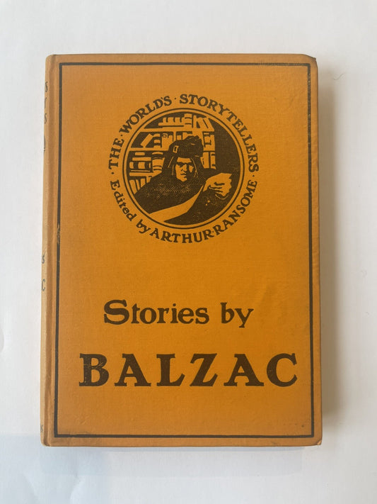 The World's Storytellers Stories by Balzac 1908 Dutton 1st Ed. Arthur Ransome