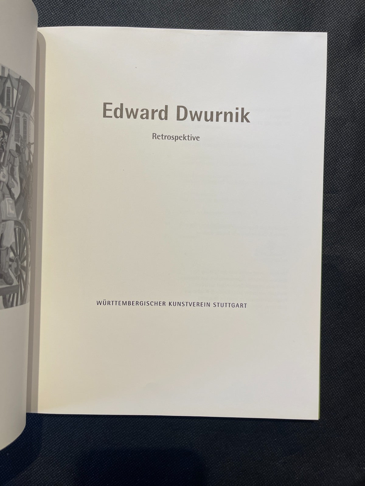 Edward Dwurnik: Retrospektive. Württembergischer Kunstverein Stuttgart, 1994.