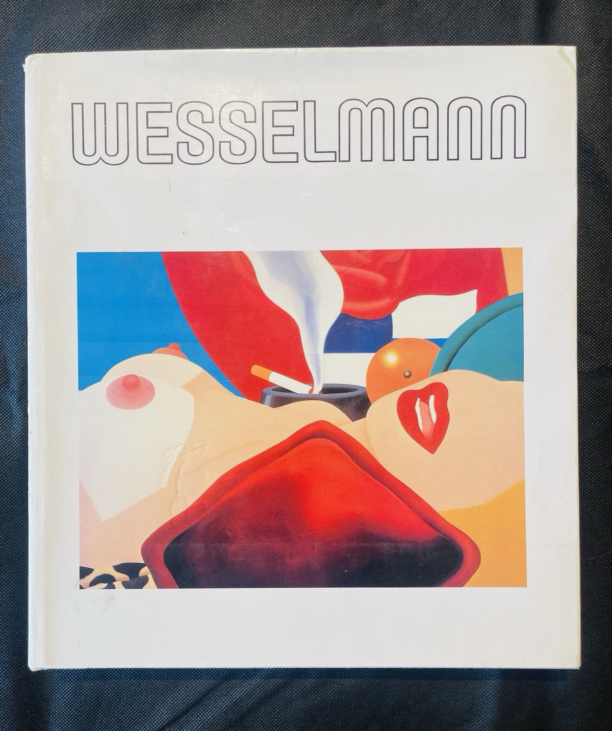 TOM WESSELMANN by SLIM STEALINGWORTH ART 1st Edition ILLUSTRATED
