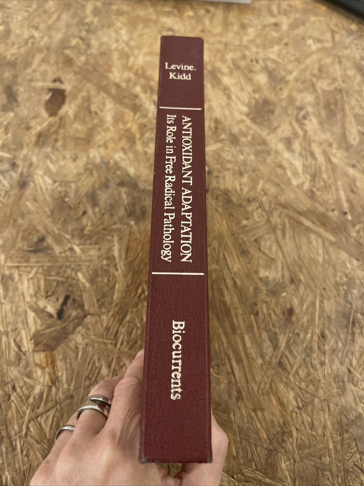 Antioxidant Adaptation: Its Role in Free Radical Pathology (HC) 1986 Levine Kidd