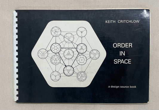ORDER IN SPACE
A design source book by Keith Critchlow 1976