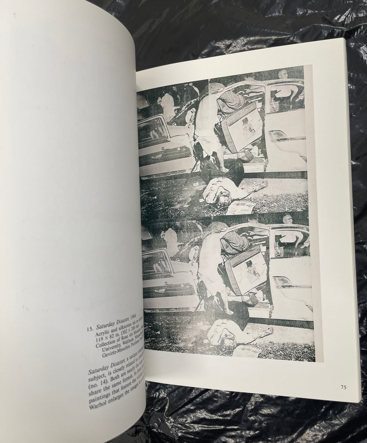 WARHOL, Andy
Andy Warhol: Death and Disasters. 1st Ed.

Houston: Menil Collection, 1988.