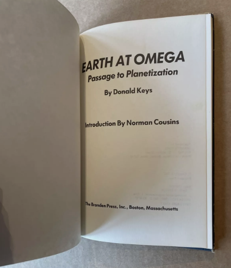 Earth at Omega: Passage to Planetization By Donald Keys Great Rare 1st Ed. Copy 1982