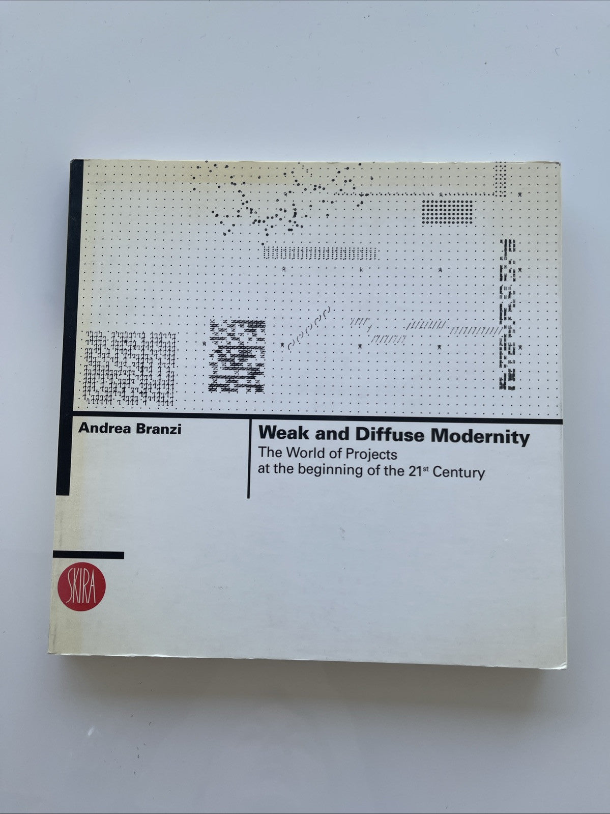 Weak and Diffuse Modernity: The World of Projects at the 21at Rate! Signed