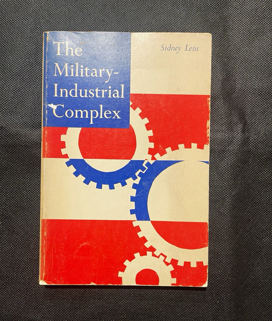 The Military-Industrial Complex, Sidney Lens, 1970 Pilgrim Press PB 2nd Prt