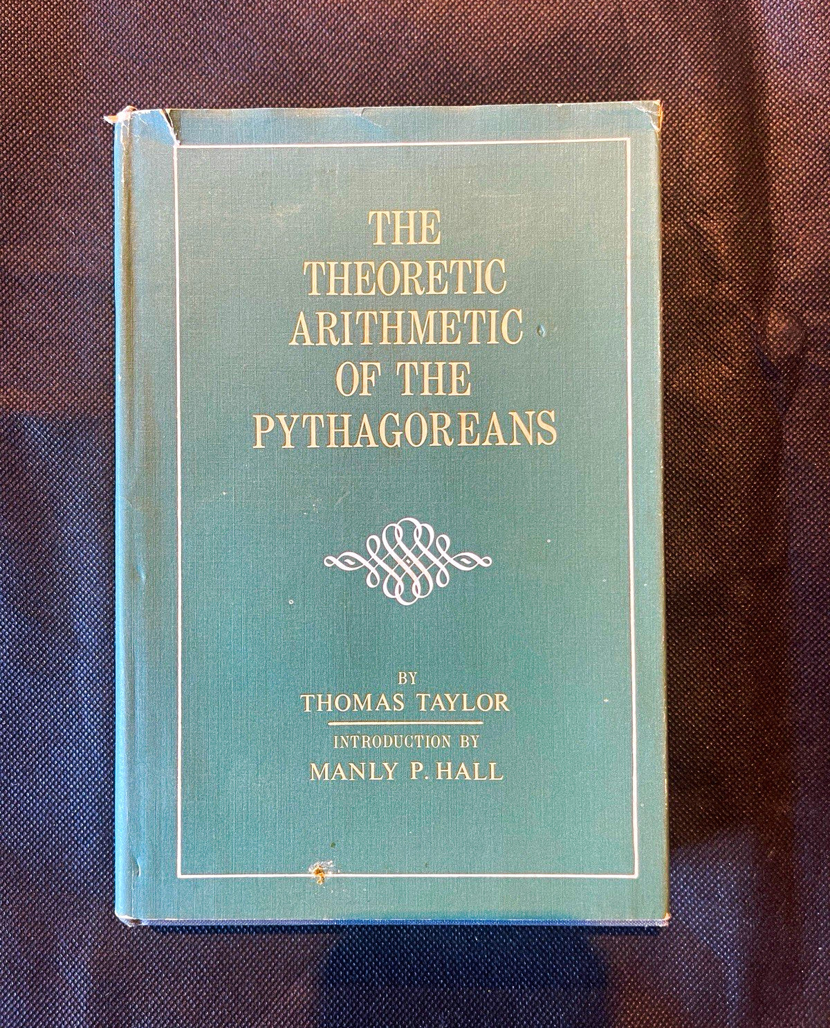 Thomas Taylor The Theoretic Arithmetic of the Pythagoreans HC 1972 Inscribed
