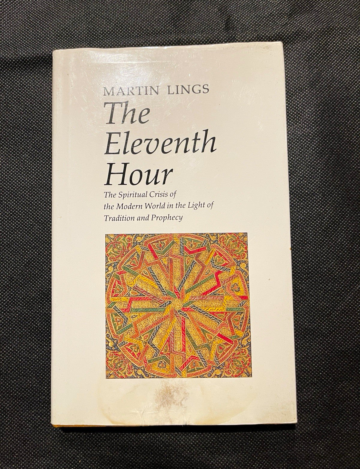 Martin Lings The Eleventh Hour HC DJ Quinta Essentia 1987 Millennium 1sr Ed