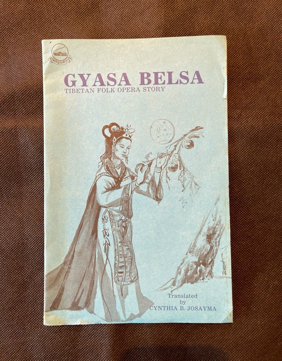 Gyasa Belsa Tibetan Folk Opera Story PB Cynthia B. Josayma, Illus Sonam