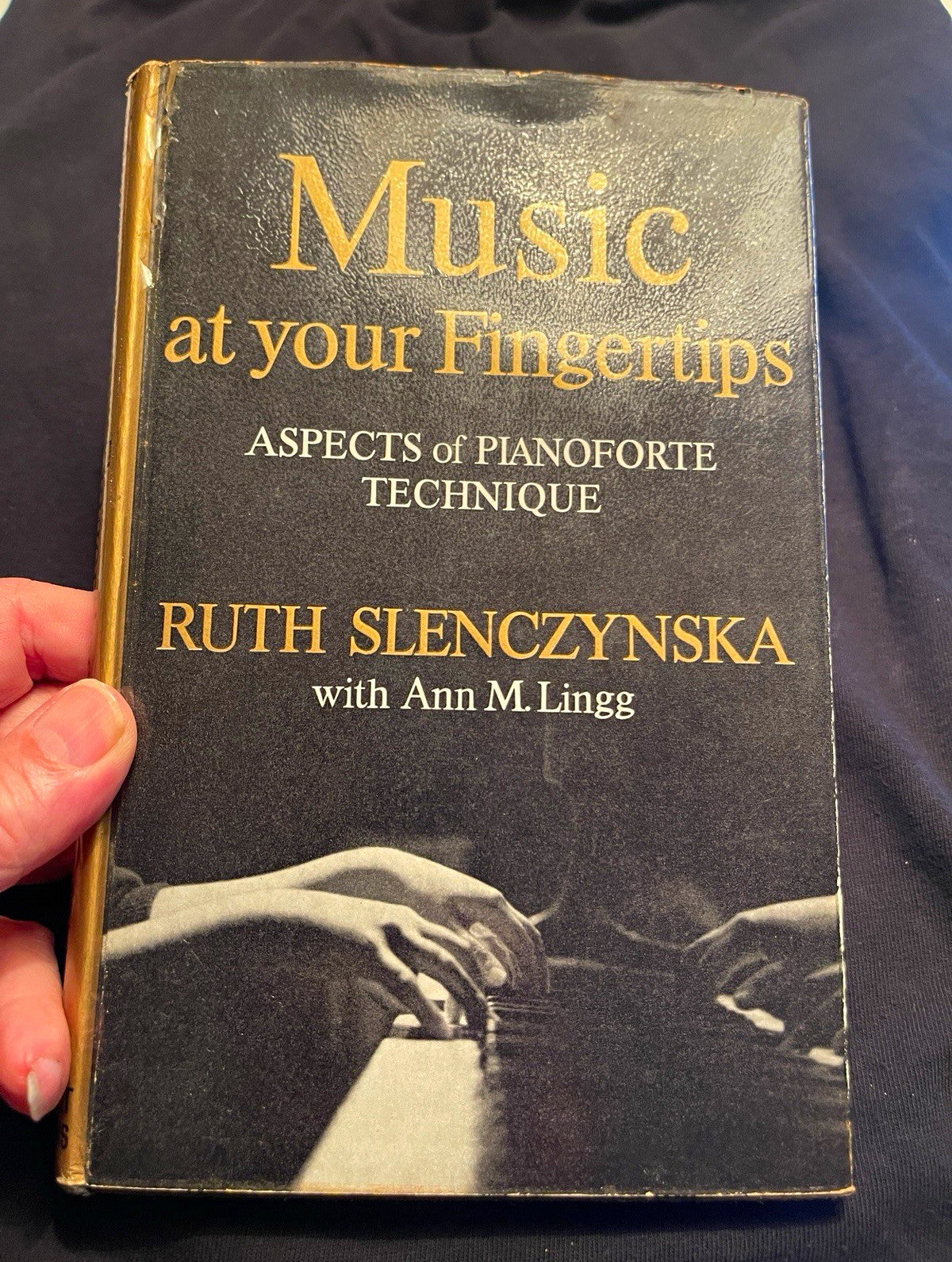 Music at Your Fingertips: Pianoforte Technique Ruth Slenczynska HC DJ ‘61 1st Ed